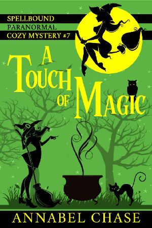 [Spellbound 07] • A Touch of Magic (Spellbound Paranormal Cozy Mystery Book 7)